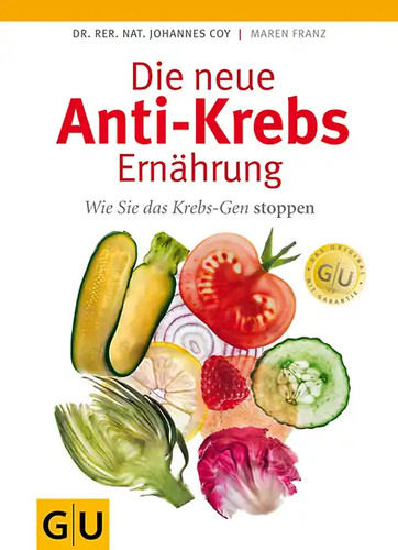 Die neue anti - die, anti-krebs-ernährung