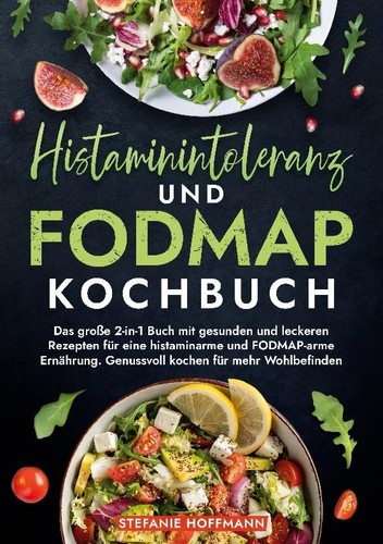 Histaminintoleranz und fodmap - und,