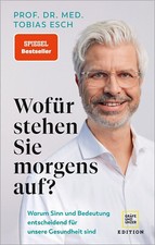 Wofür stehen Sie morgens auf