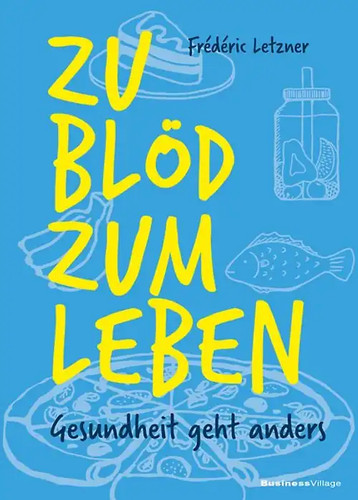 Blöd zum leben - zu,