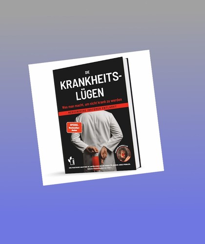 Die krankheitslügen was - krankheitslügen,