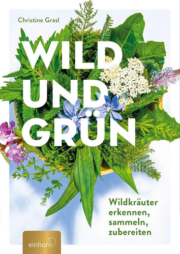 Wild und grün - und,